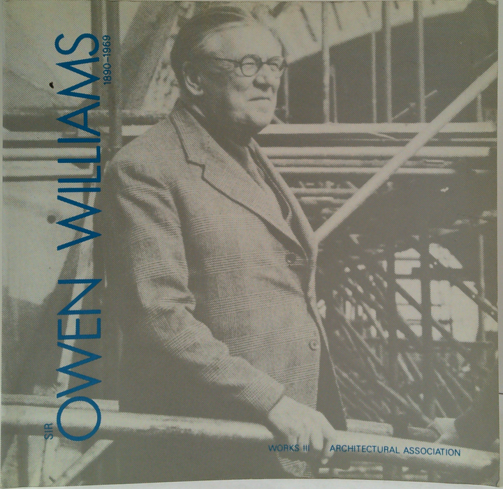 Sir Owen Williams 1890-1969; Works III
