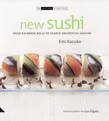 New Sushi: From Spicy Vegetable Nori Rolls to Salmon Nigir Sushi