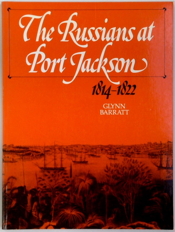 The Russians At Port Jackson 1814-1822