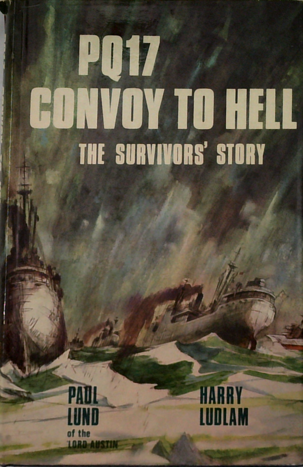 Pq 17 - Convoy To Hell: The Survivors' Story