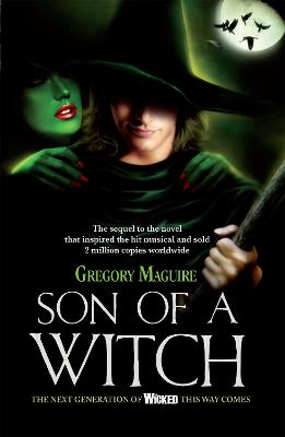 Son of a Witch: the sequel to the global musical phenomenon Wicked!