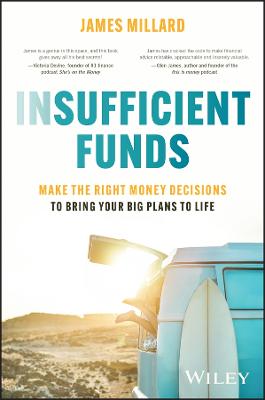 Insufficient Funds: Make the Right Money Decisions to Bring Your Big