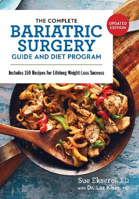 The Complete Bariatric Surgery Guide and Diet Program: Includes 150