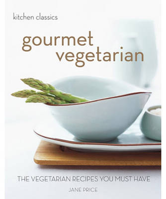 Kitchen Classics: Gourmet Vegetarian