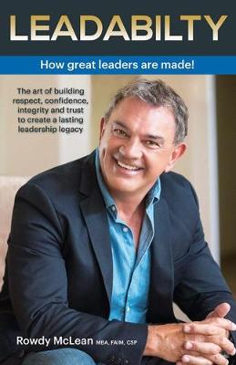 Leadability: How Great Leaders are Made!