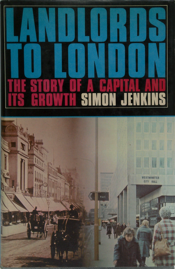 Landlords To London: The Story Of A Capital And Its Growth