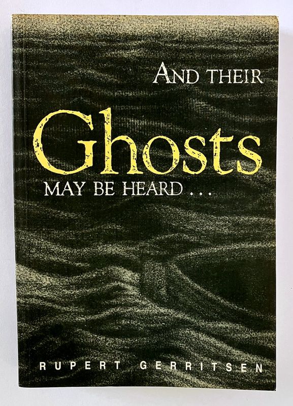 And Their Ghosts May be Heard