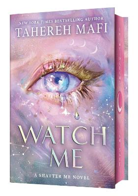 Watch Me (Shatter Me: The New Republic, Book 1)