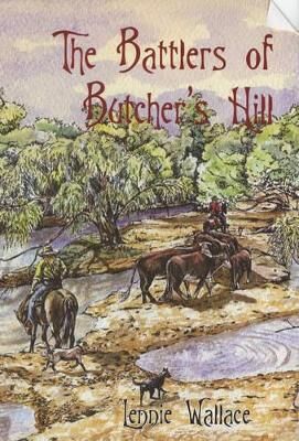 The Battlers of Butcher's Hill: A Pioneering Saga of Frontier Families on the York Peninsula, 1874-2001