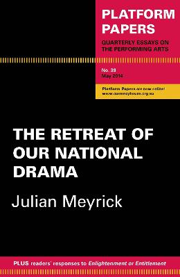 Platform Papers 39: The Retreat of Our National Drama