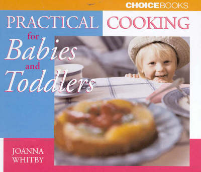 Practical Cooking for Babies and Toddlers