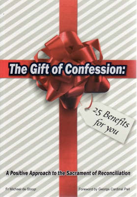 The Gift of Confession: 25 Benefits for You