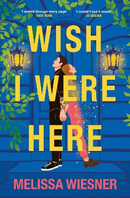 Wish I Were Here: A charming and whimsical new opposites-attract