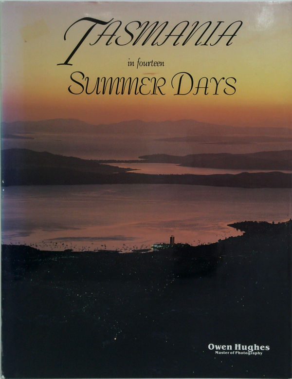 Tasmania In Fourteen Summer Days