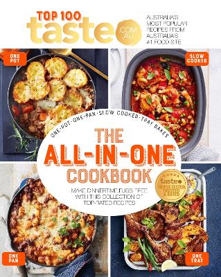 The All-in-One Cookbook: 100 top-rated recipes for one-pot, one-pan,
