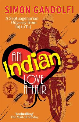 An Indian Love Affair: A Septuagenerian Odyssey from Taj to Taj