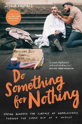 Do Something for Nothing: Seeing beneath the surface of homelessness,