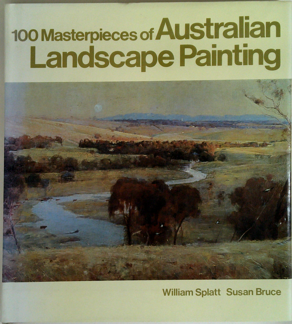 100 Masterpieces Of Australian Landscape Painting