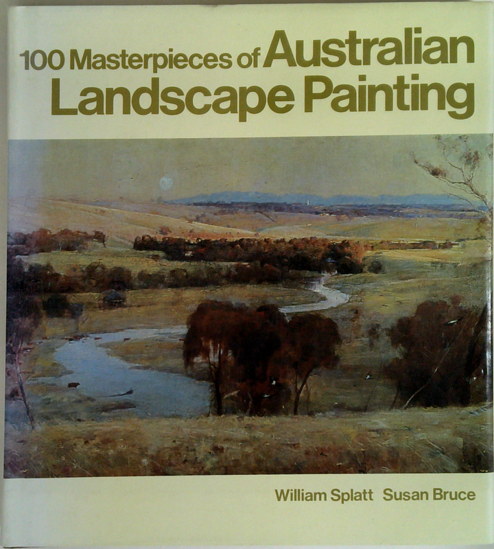 100 Masterpieces Of Australian Landscape Painting