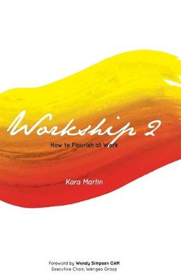 Workship 2: How to Flourish at Work