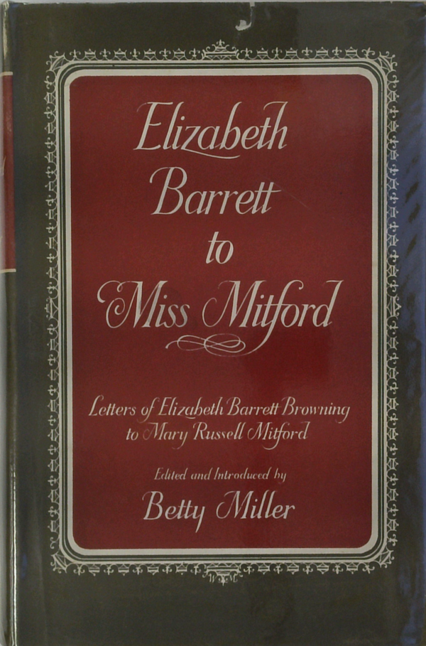 Elizabeth Barrett To Miss Mitford