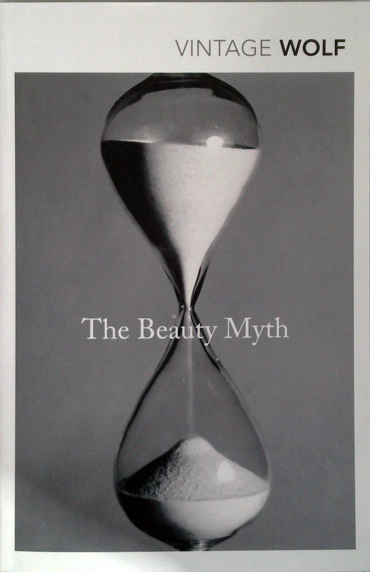The Beauty Myth: How Images Of Beauty Are Used Against Women