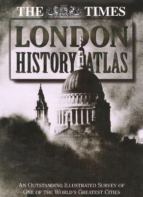 The Times Atlas of London History