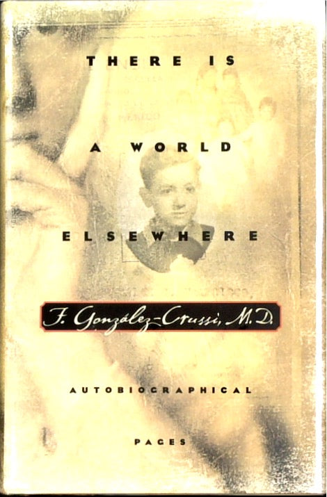 There is a World Elsewhere: Autobiographical Pages