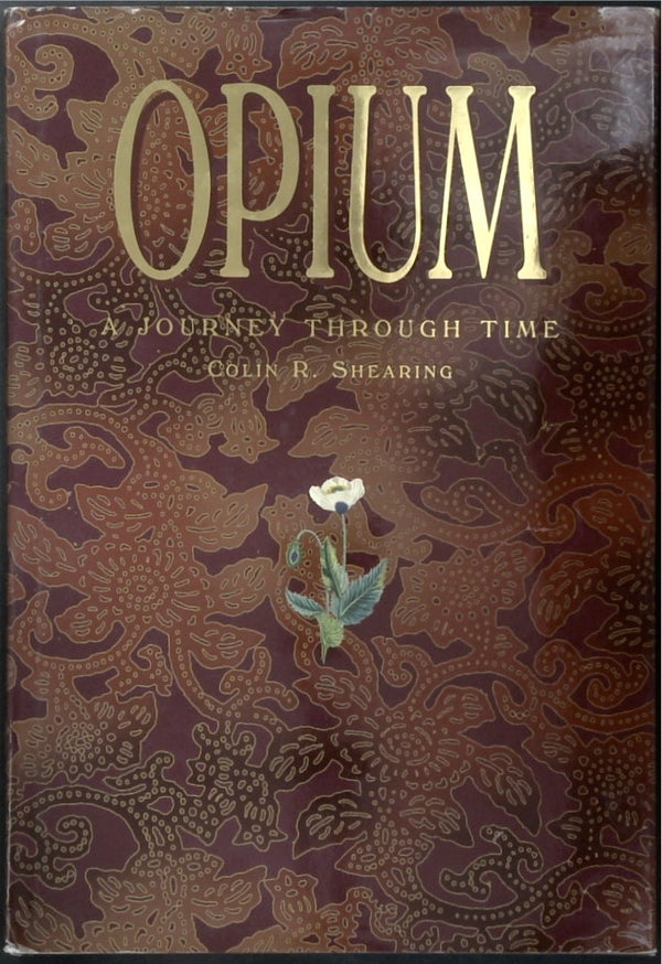 Opium: A Journey Through Time