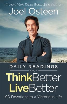 Daily Readings From Think Better, Live Better: 90 Devotions to a