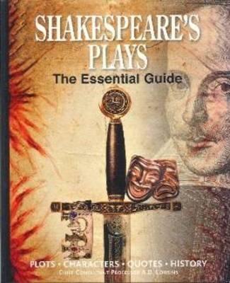 Shakespeares Plays The Essential Guide