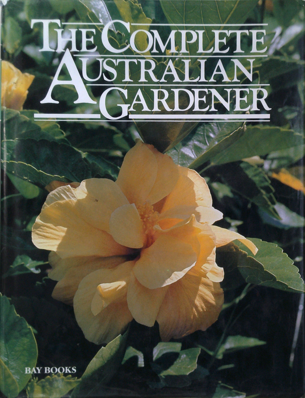 The Complete Australian Gardener