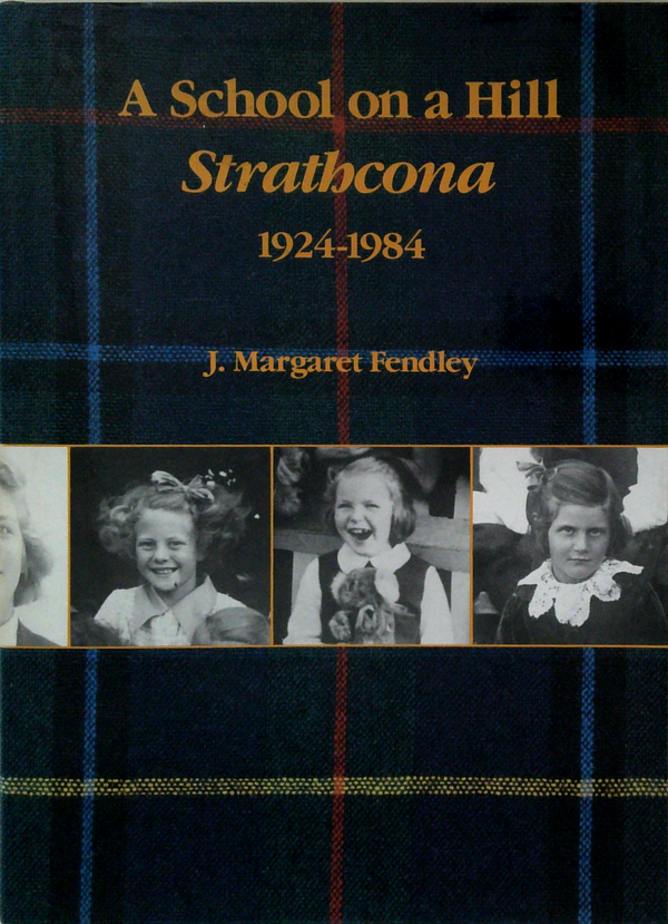 A School On A Hill: Strathcona 1924-1984