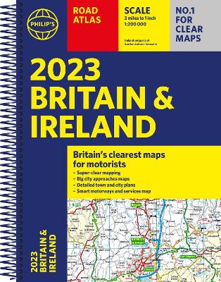 2023 Philip's Road Atlas Britain and Ireland: (A4 Spiral)