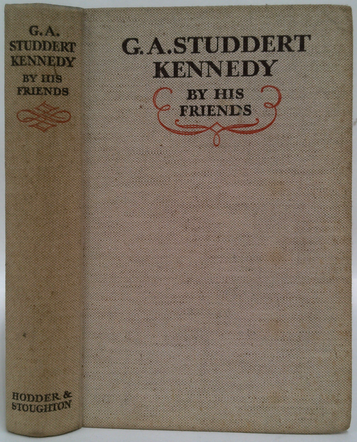 G. A. Studdert Kennedy: By His Friends