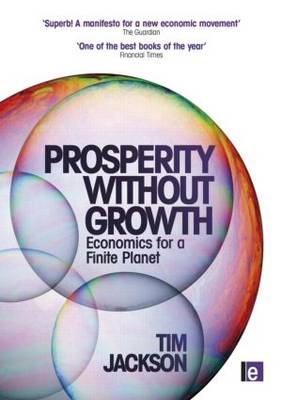 Prosperity without Growth: Economics for a Finite Planet