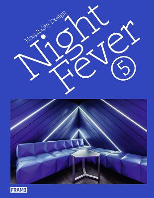 Night Fever 5: Hospitality Design