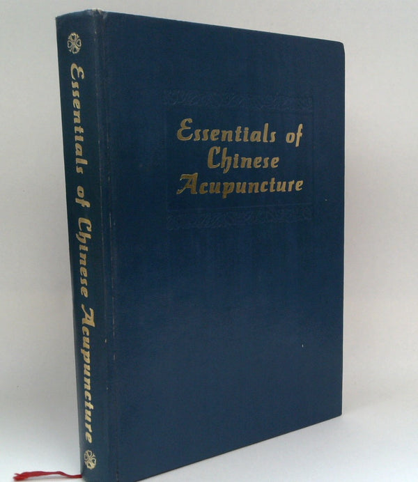 Essentials of Chinese Acupuncture