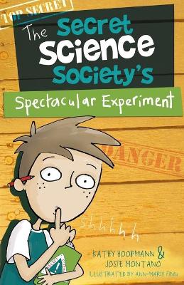 The Secret Science Society's Spectacular Experiment