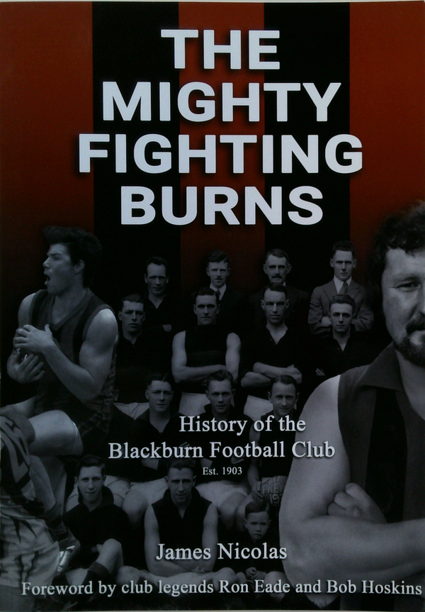 The Mighty Fighting Burns: History Of The Blackburn Football Club