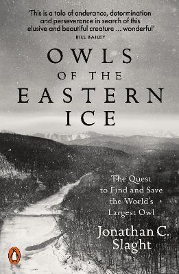 Owls of the Eastern Ice: The Quest to Find and Save the World's