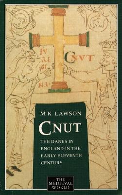 Cnut: The Danes in England in the Early Eleventh Century