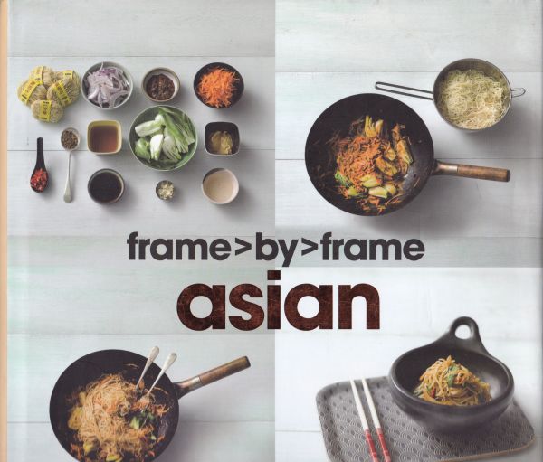 Frame by Frame Cookery - Asian