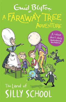 A Faraway Tree Adventure: The Land of Silly School: Colour Short