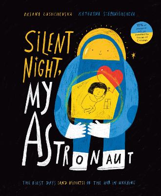 Silent Night, My Astronaut: The First Days (and Nights) of the War in
