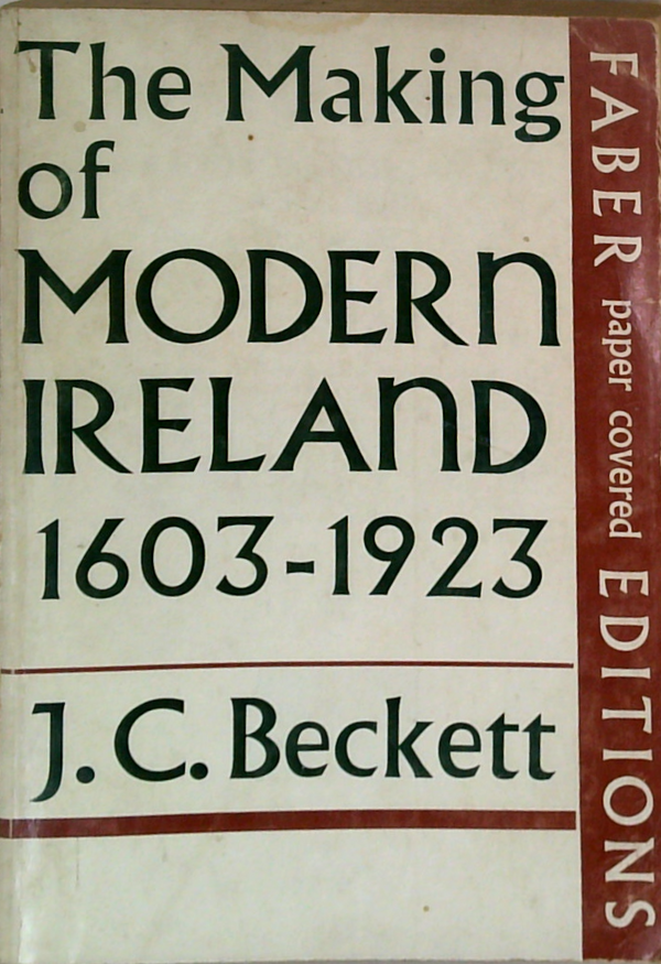 The Making Of Modern Ireland 1603-1923