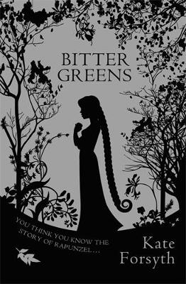 Bitter Greens: Gives a voice to the women behind the beloved fairytale