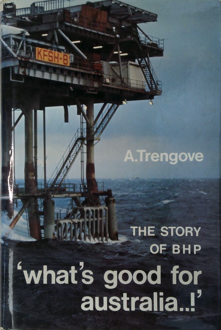 The Story Of BHP: 'What's Good For Australia..!'