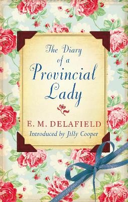 The Diary Of A Provincial Lady: Contains The Diary of a Provincial