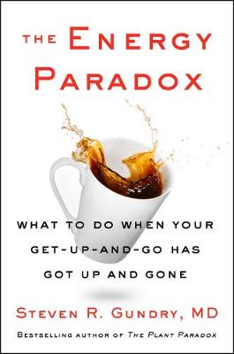 The Energy Paradox: What to Do When Your Get-Up-and-Go Has Got Up and
